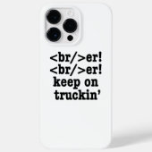 Breaker! behalt auf Truckin' // HTML Code Case-Mate iPhone Hülle (Rückseite)