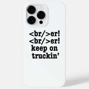 Breaker! behalt auf Truckin' // HTML Code Case-Mate iPhone 14 Pro Max Hülle