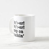 Breaker! behalt auf Truckin' // HTML Code Kaffeetasse (Vorderseite Links)