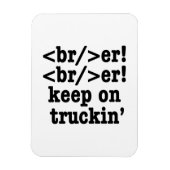 Breaker! behalt auf Truckin' // HTML Code Magnet (Vertikal)