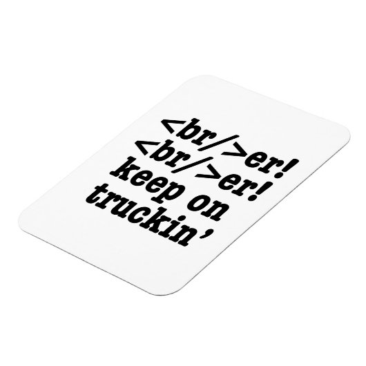 Breaker! behalt auf Truckin' // HTML Code Magnet (Linke Seite)