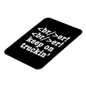 Breaker! behalt auf Truckin' // HTML Code Magnet (Linke Seite)