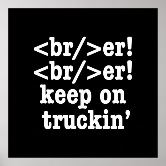 Breaker! behalt auf Truckin' // HTML Code Poster (Vorne)