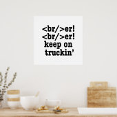 Breaker! behalt auf Truckin' // HTML Code Poster (Küche)