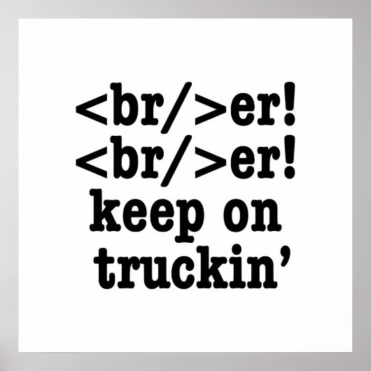 breaker! breaker! weiterfahren // HTML Code Poster (Vorne)