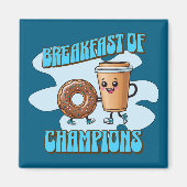 Breakfast of Champions Magnet (Vorne)