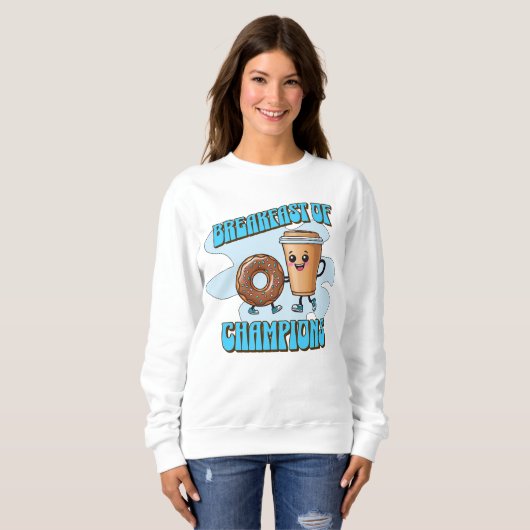 Breakfast of Champions Sweatshirt (Vorne ganz)