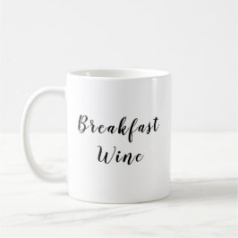 "Breakfast Wine" Tasse