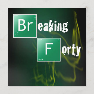 Breaking 40 Geburtstagsparty Einladung