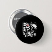 Breaking And Entering Since 1823 Funny Bad Christm Button (Vorne & Hinten)