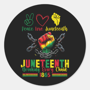 Breaking any Chain seit 1865 Peace Liebe Junetee Runder Aufkleber