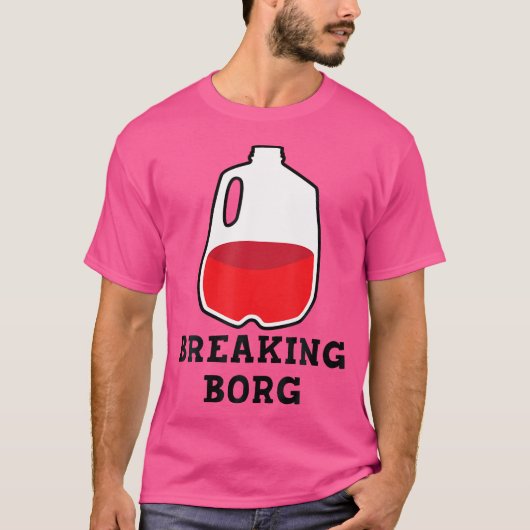 Breaking B.O.R.G. Drinking Design T-Shirt (Vorderseite)