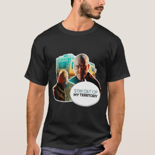 BREAKING BAD WALTER WHITE HEISENBERG ZITAT BLEIB D T-Shirt