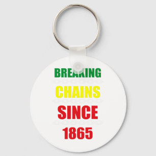 Breaking Chains Seit 1865 Schwarzer Power im 19. J Schlüsselanhänger