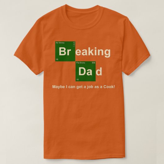 Breaking Dad T-Shirt (Design vorne)