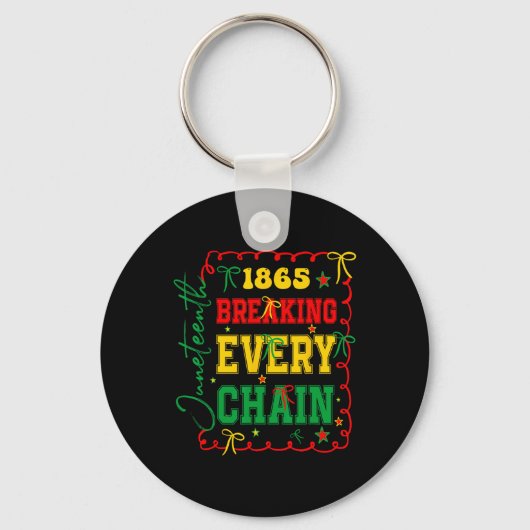 Breaking Every Chain 1865 Frauen Männer Juneteenth Schlüsselanhänger (Vorderseite)