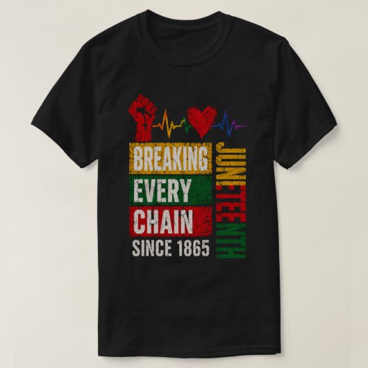 Breaking Every Chain Juneteenth T-Shirt (Design vorne)