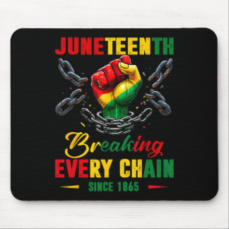 Breaking Every Chain Seit 1865 Frauen Männer Junet Mousepad