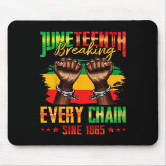 Breaking Every Chain Seit 1865 Juneteenth _3  Mousepad