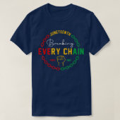 Breaking Every Chain Since 1865 Juneteenth Black H T-Shirt (Design vorne)