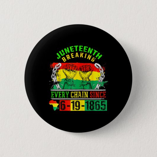 Breaking Every Chain Since 1865 Mädchen Juneteenth Button (Vorderseite)