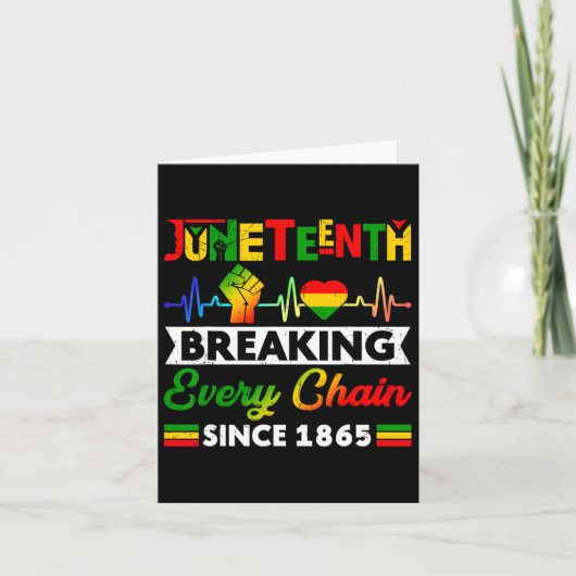 Breaking Jede Kette seit 1865 Juneteenth Black H Karte (Vorderseite)
