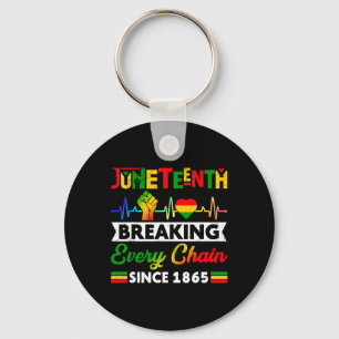 Breaking Jede Kette seit 1865 Juneteenth Black H Schlüsselanhänger