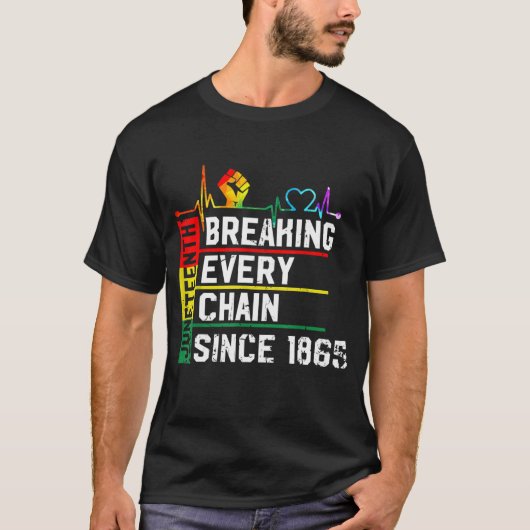Breaking Jede Kette seit 1865 Juneteenth Black H T-Shirt (Vorderseite)