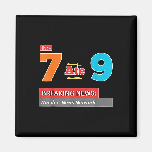 Breaking News 7 hat 9 Mathe-Witz Lustig 67 Meme Ha Magnet (Vorne)