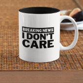 Breaking News I Don't Care Sarcastic Saying Zweifarbige Tasse