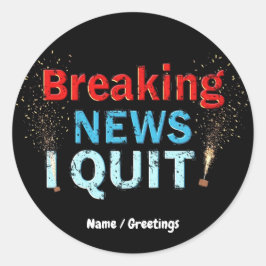 Breaking News: Ich beende die kühlen Statement-Des Runder Aufkleber