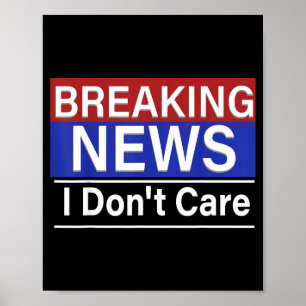 Breaking News Ist Mir Egal Lustiger Sarkasmus Humo Poster