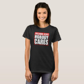 Breaking News Nobody Cares T-Shirt (Vorne ganz)