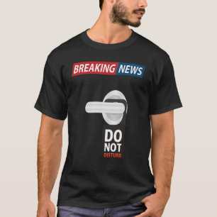 Breaking News stören den sarkastischen Spaß nicht T-Shirt