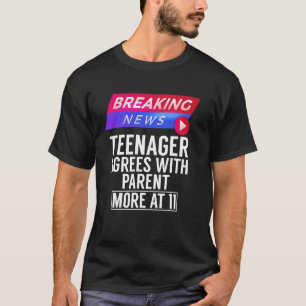 Breaking News Teenager stimmt mit Eltern überein M T-Shirt