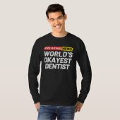 Breaking News World s Okayest Dentist Meaning Dent T-Shirt (Vorne ganz)
