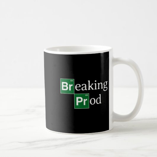Breaking Prod Funny Dev's Meme T - Shirt.png Kaffeetasse (Rechts)