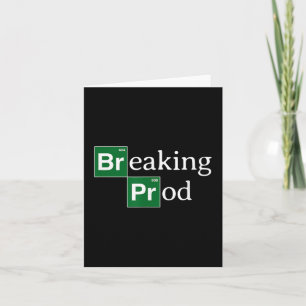 Breaking Prod Funny Dev's Meme T - Shirt.png Karte