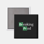 Breaking Prod Funny Dev's Meme T - Shirt.png Magnet (Vorderseite/Rückseite)
