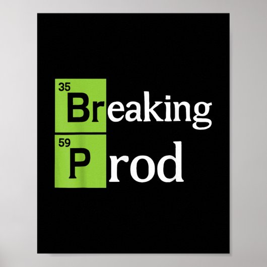 Breaking Prod Funny Dev Ops T - Shirt.png Poster (Vorne)
