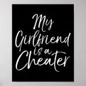 Breakup Gag Gift Cheating Joke My Girlfriend Is A Poster (Vorne)