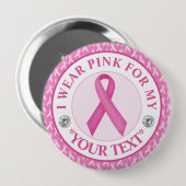 Breast Cancer Awareness I wear Pink For Button (Vorne & Hinten)