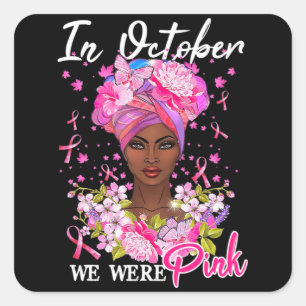 Breast Cancer Awareness In October We Wear Pink Bl Quadratischer Aufkleber