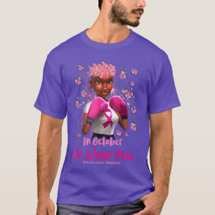Breast Cancer Awareness In October We Wear Pink Bl T-Shirt