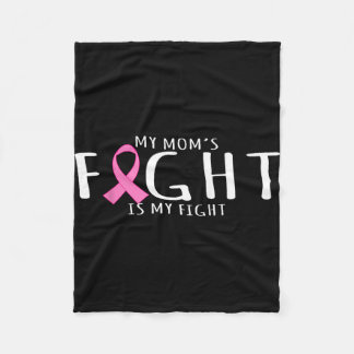 Breast cancer awareness - mom's fight is fight fleecedecke