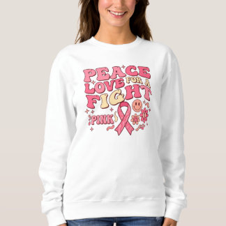 Breast Cancer Awareness / Paz Amor Lucha Sweatshirt