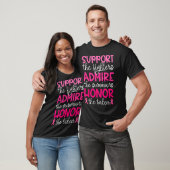 Breast Cancer Support Admire Honor Breast Cancer T-Shirt (Unisex)