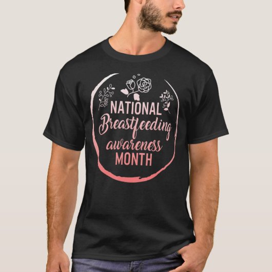 Breast Feeding National Breastfeeding Awareness Mo T-Shirt (Vorderseite)