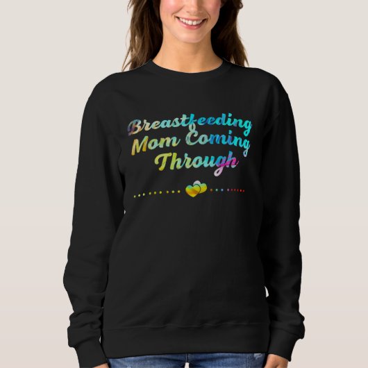 Breastfeeding Mom  Mother Humor Mommy Sweatshirt (Vorderseite)