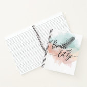 Breathe and Let Go Notizblock (Innenseite)